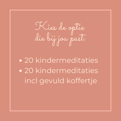 Kies: kindermeditaties met of zonder koffertje